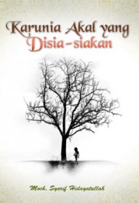 Image of Karunia Akal yang Disia-siakan