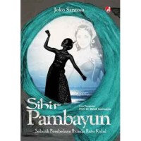 Image of Sihir Pambayun ' Sebuah Pembelaan Ibunda Ratu Kidul '