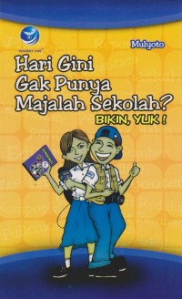 Image of Hari Gini Gak Punya Majalah Sekolah? Bikin, Yuk!