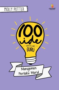 Image of 100 Ide untuk Guru Manajemen Perilaku Murid