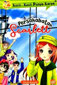 Image of Kecil-Kecil Punya Karya - Persahabatan Scarlett