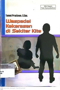 Image of Waspadai Kekerasan di Sekitar Kita