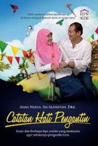 Image of Catatan Hati Pengantin : Kisah dan Berbagai Tips praktis yang memandu agar selamanya pengantin baru