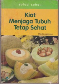 Image of Kiat Menjaga Tubuh Tetap Sehat