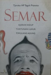 Image of SEMAR Ajaran Hidup Tuntunan Luhur Piwulang Agung