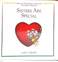 Image of Sebuah Persembahan Untuk Saudara Terkasih SISTERS ARE SPECIAL