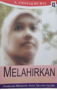 Image of Melahirkan Generasi Muslimah Panduan Mendidik Anak Secara Islami