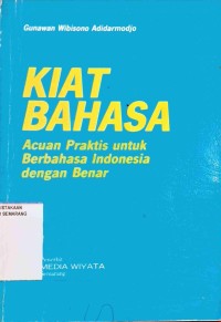 Image of KIAT BAHASA Acuan Praktis untuk Berbahsa Indonesia dengan Benar