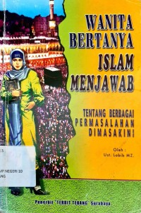 Image of Wanita Bertanya Islam Menjawab  : tentang Berbagai Permasalahan di Masa kini