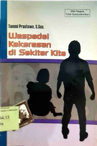 Image of Waspadai Kekerasan di Sekitar Kita