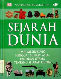 Image of SEJARAH DUNIA DARI MESIR KUNO HINGGA TSUNAMI ASIA PANDUAN UTAMA TENTANG SEJARAH DUNIA