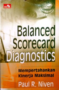 Image of Balanced Scorecard Diagnostics : Mempertahannkan Kinerja Maksimal