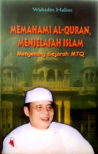 Image of Memahami Alqur'an Menjelajah Islam : Mengenang Sejarah MTQ