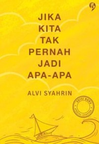 Image of Jika Kita Tak Pernah Jadi Apa-apa