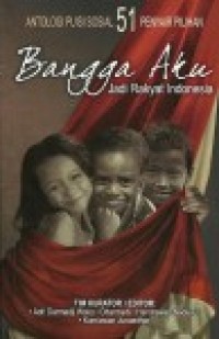 Image of Bangga Aku jadi rakyat Indonesia : Antologi Puisi Sosial 51 Penyair Pilihan