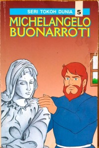 Image of Seri Tokoh Dunia Michelangelo Buonarroti