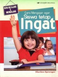 Image of Cara Mengajar agar Siswa Tetap Ingat