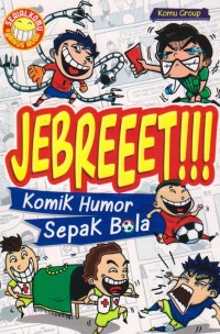Image of Jebreeet!!! : Komik Humor Sepak Bola