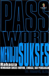 Image of Password Menuju Sukses : Rahasia Membangun Sukses Individu, Lembaga, dan Perusahaan