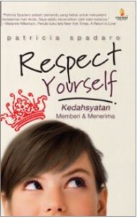 Image of Respect Yourself : Kedahsyatan Memberi dan Menerima